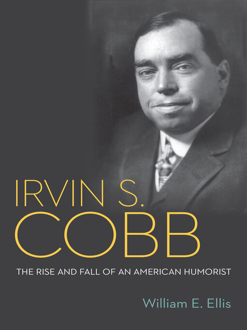 Title details for Irvin S. Cobb by William E. Ellis - Available